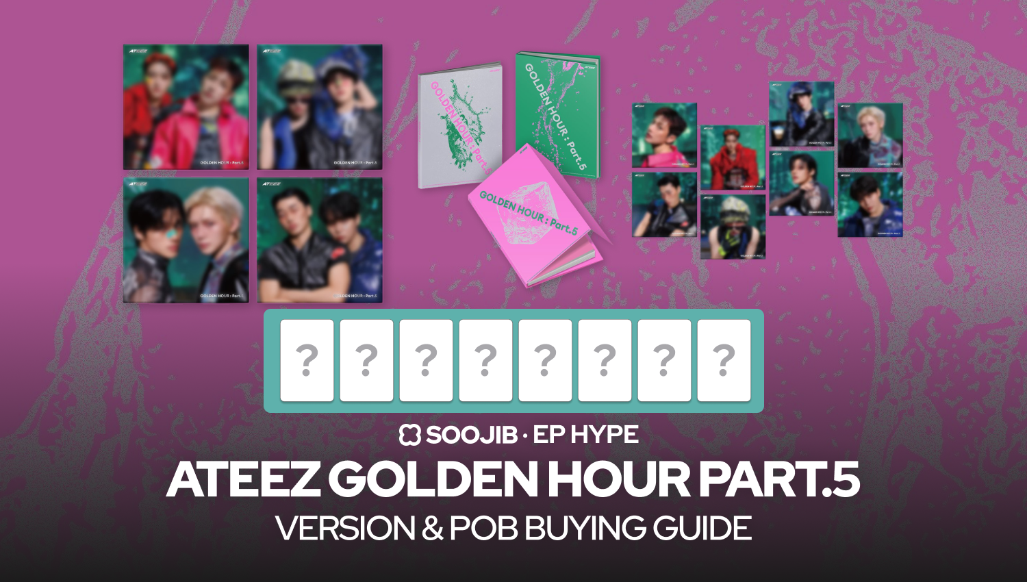 ATEEZ GOLDEN HOUR Part.5: Versions, POB Guide and What to Expect | SOOJIB | Kpop Album | EP Hype