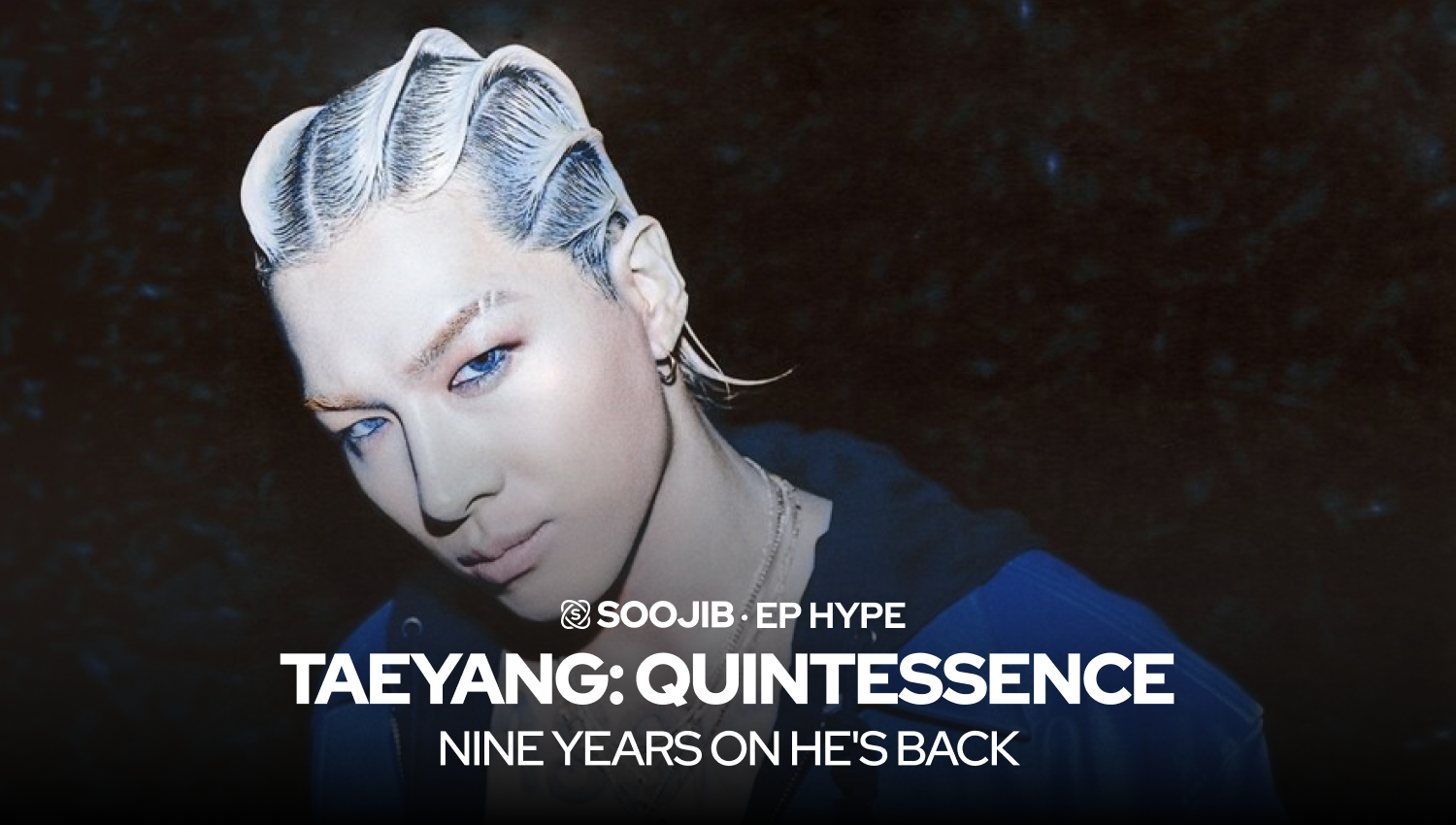 SOOJIN EP HYPE TAEYANG:TAEYANG Quintessence 4th Full Album | Pre-order at SOOJIB UK 
