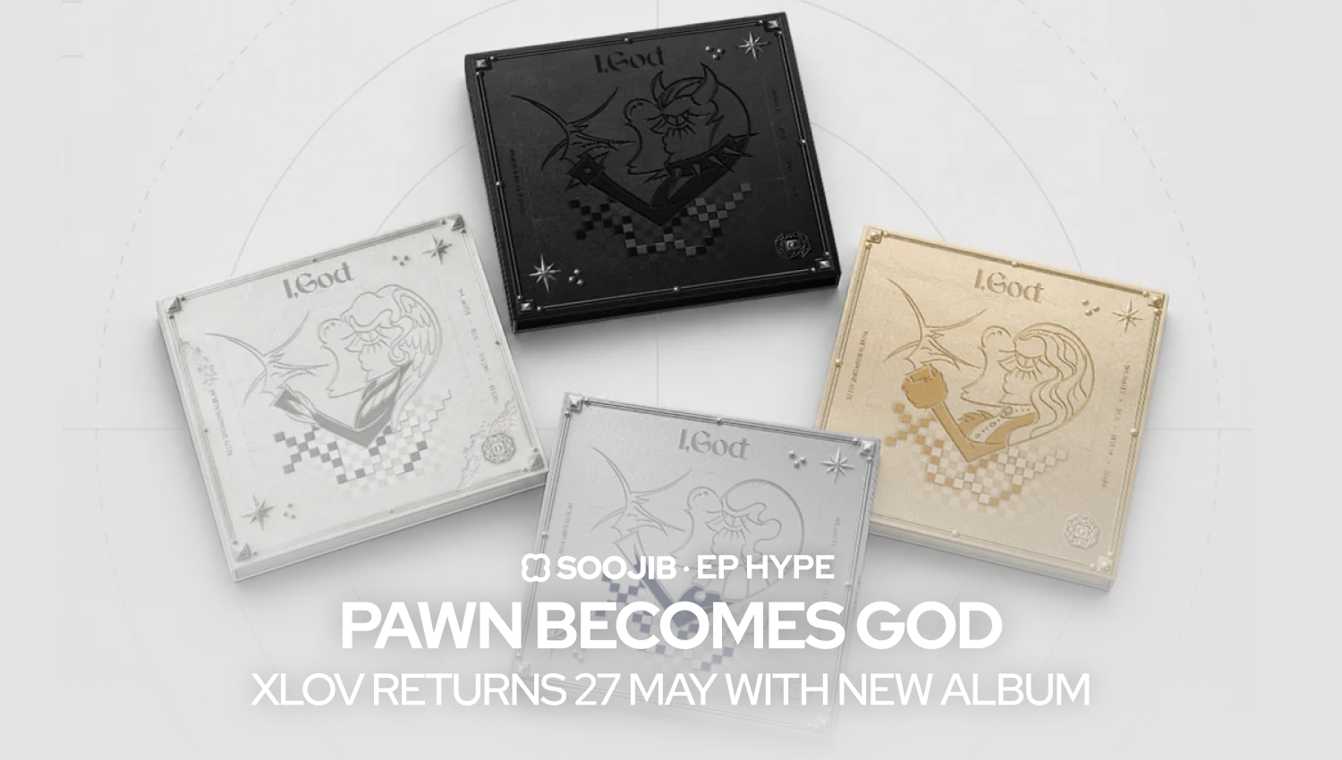 PAWN BECOMES GOD, XLOV RETURNS 27 MAY WITH NEW ALBUM,SOOJIB Kpop Blog: XLOV I,God 2nd Mini Album Genderless Reborn coverage. UK and EU Kpop shop.