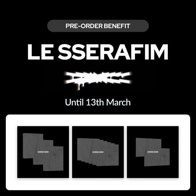 LE SSERAFIM pre-order 🖤