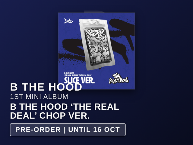B THE HOOD - B THE HOOD ‘THE REAL DEAL’ CHOP VER. / 1st Mini Album