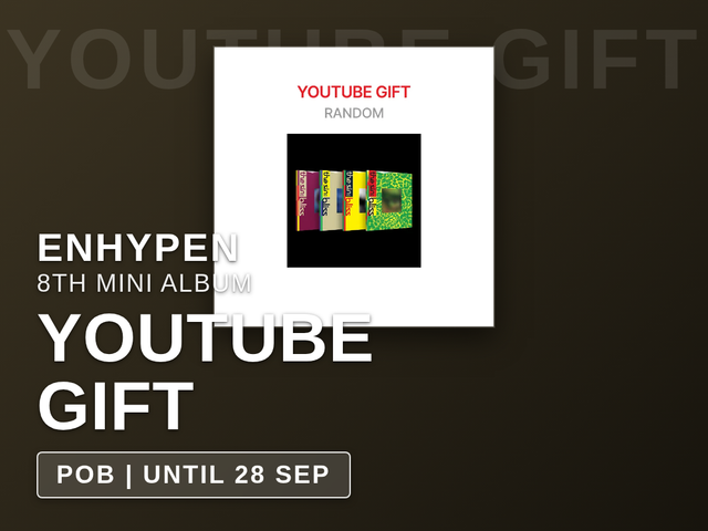 ENHYPEN - YOUTUBE GIFT / 8th Mini Album