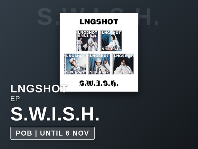LNGSHOT - S.W.I.S.H. / EP