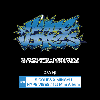 S.COUPS X MINGYU -HYPE VIBES