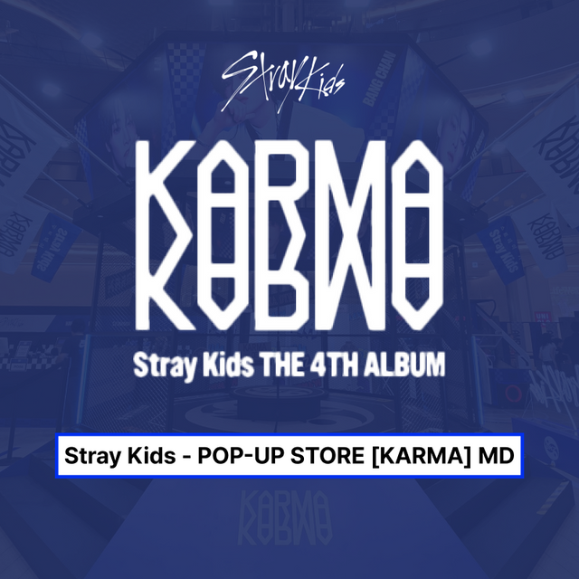 Stray Kids - POP-UP STORE [KARMA] MD
