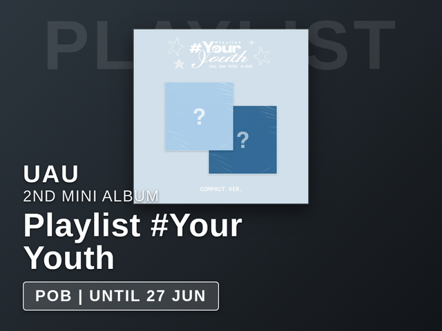 UAU - Playlist #Your Youth / 2nd Mini Album