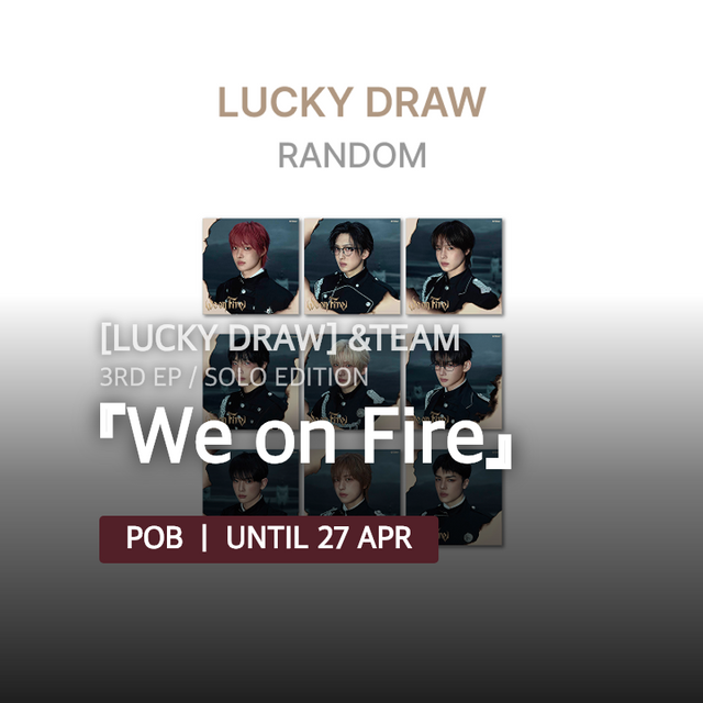[LUCKY DRAW] &TEAM - 『We on Fire』 / 3rd EP / SOLO EDITION