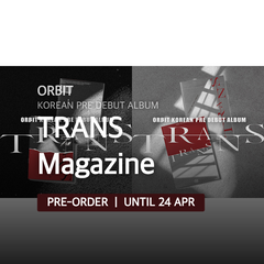 Collection image for: ORβIT - TRANS Magazine / KOREAN PRE DEBUT ALBUM