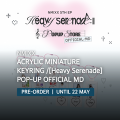Collection image for: NMIXX - ACRYLIC MINIATURE KEYRING /[Heavy Serenade] POP-UP OFFICIAL MD