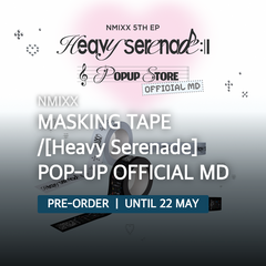 Collection image for: NMIXX - MASKING TAPE /[Heavy Serenade] POP-UP OFFICIAL MD