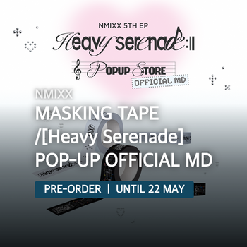 NMIXX - MASKING TAPE /[Heavy Serenade] POP-UP OFFICIAL MD