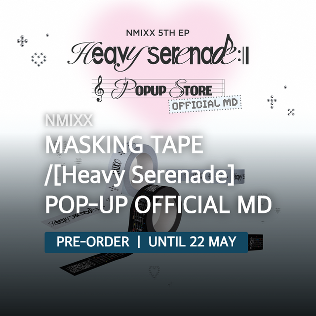 NMIXX - MASKING TAPE /[Heavy Serenade] POP-UP OFFICIAL MD