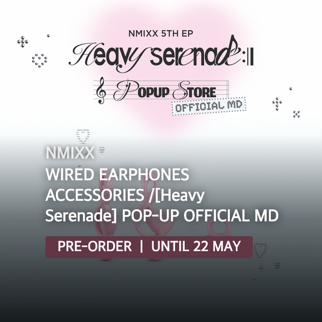 NMIXX - WIRED EARPHONES ACCESSORIES /[Heavy Serenade] POP-UP OFFICIAL MD