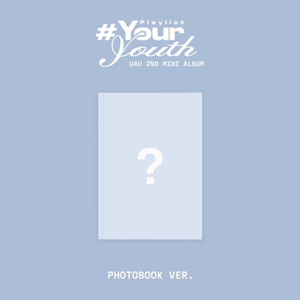 [Pre-order] 유아유(UAU) - Playlist #Your Youth / 2ND MINI ALBUM (PHOTOBOOK VER.)