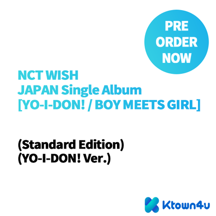 [Pre-order] NCT WISH - YO-I-DON! / BOY MEETS GIRL / Single (YO-I-DON! Ver.)