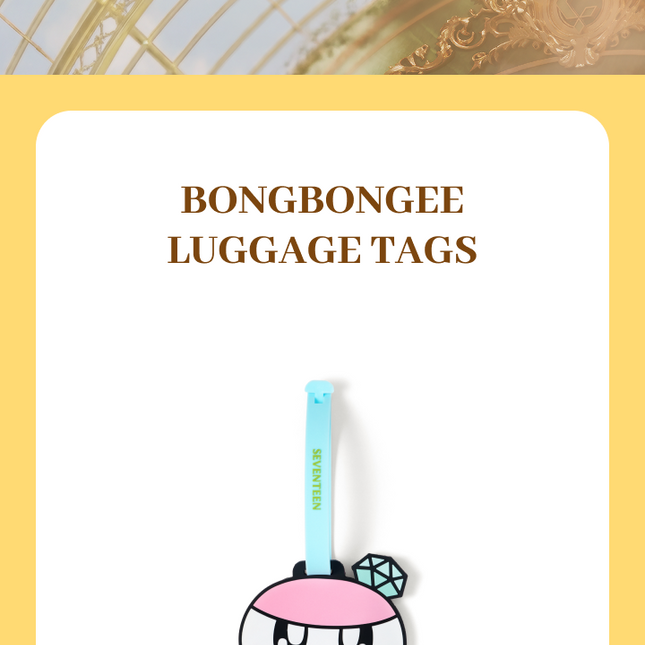 SEVENTEEN - BONGBONGEE Luggage Tag