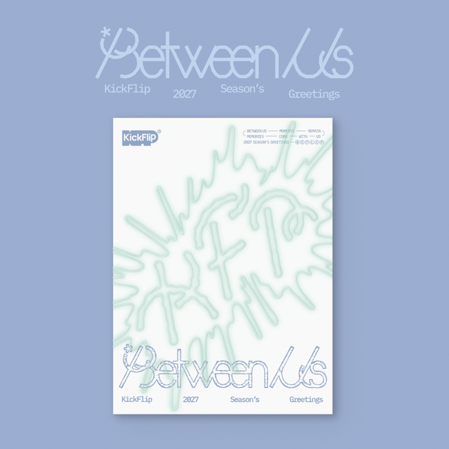 [Pre-order] KickFlip - 2027 Season's Greetings [Between Us]
