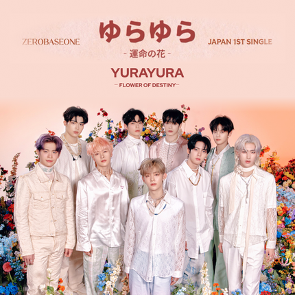 ZEROBASEONE 1st Japanese Album Yurayura - Flower of Destiny