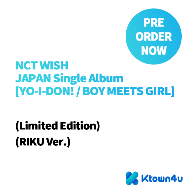 [Pre-order] NCT WISH - YO-I-DON! / BOY MEETS GIRL / Single (RIKU Ver.)