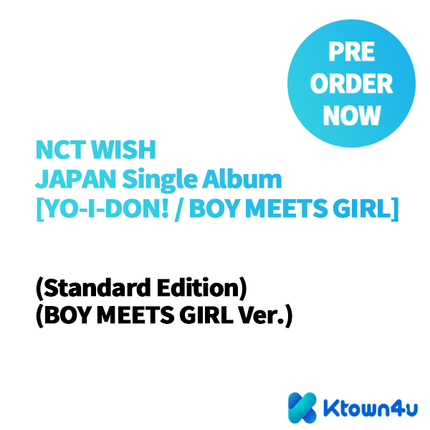 [Pre-order] NCT WISH - YO-I-DON! / BOY MEETS GIRL / Single (BOY MEETS GIRL Ver.)