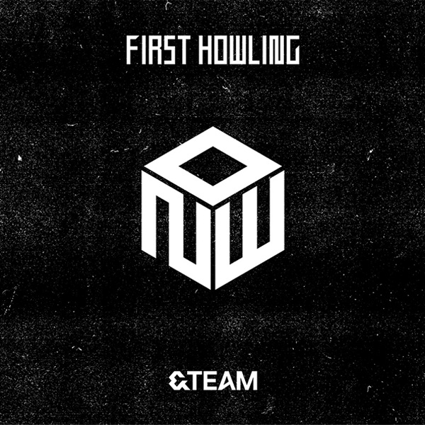 &TEAM - First Howling : NOW / 1ST ALBUM (STANDARD EDITION)